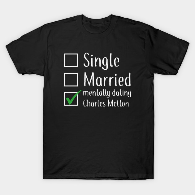 Mentally dating - white T-Shirt by We Love Gifts